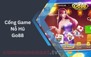 Cổng Game Nỗ Hũ Go88